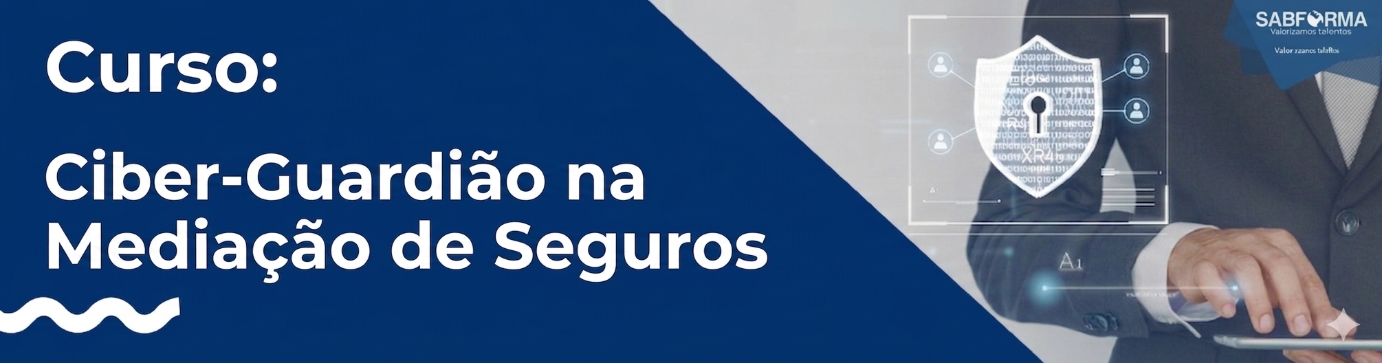 A1.2026 Ciber-Guardião na mediação de Seguros