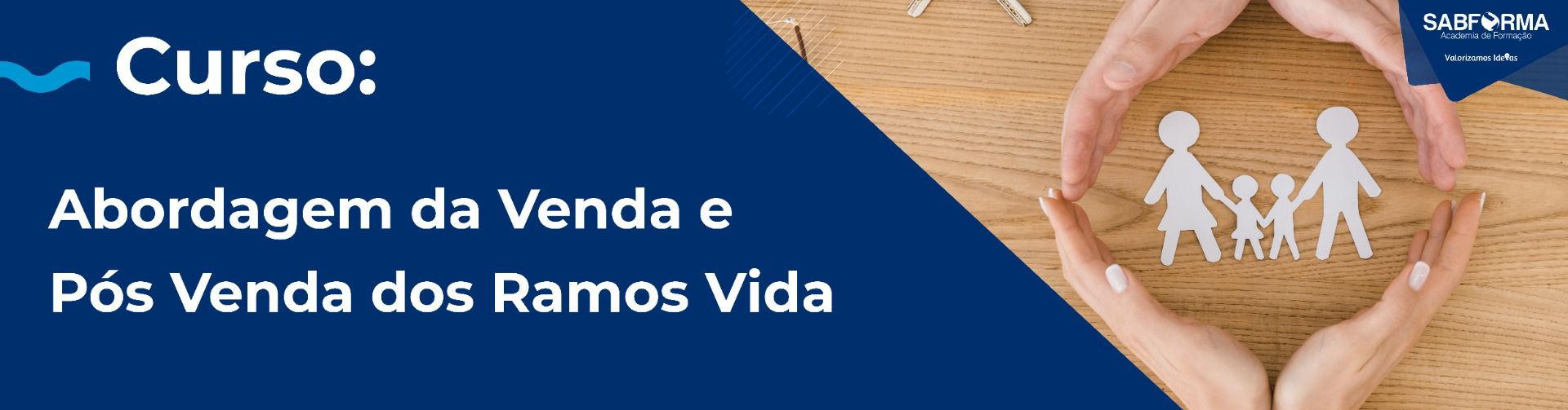 Ação 43/2025 Pack 3 Abordagem à Venda Ramo Vida